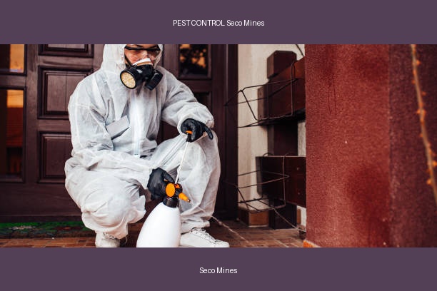 PEST CONTROL Seco Mines